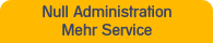 Null Administration - Mehr Service